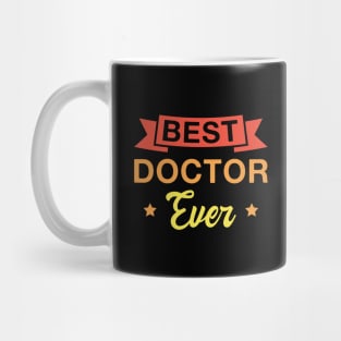 Best Doctor Ever - Funny Doctors Retro Mug